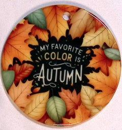 Favorite Color is Fall Ceramic Onrament - 2 Sided